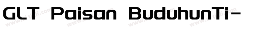 GLT Paisan BuduhunTi字体转换
